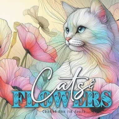 bokomslag Cats and Flowers Coloring Book for Adults
