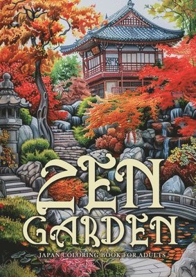 bokomslag Zen Garden Japan Coloring Book for Adults