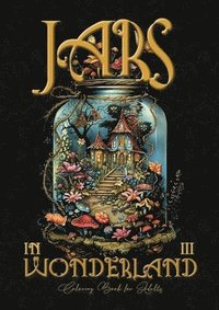 bokomslag Jars in Wonderland Coloring Book for Adults 3