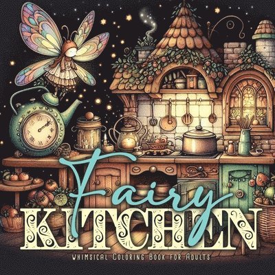 Monsoon Publishing - Fairy Kitchen Coloring Book for Adults, Häftad