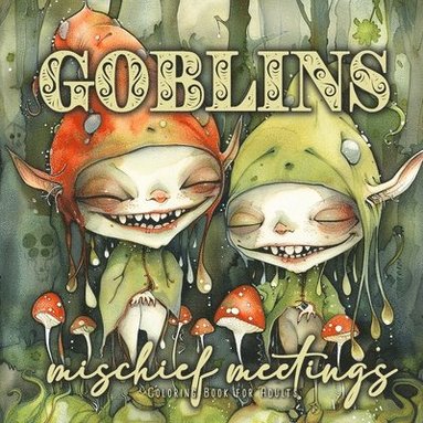 bokomslag Goblins mischief meetings Coloring Book for Adults