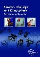 Siegfried Blickle, Robert Flegel, Manfred Härterich, Friedrich Jungmann, Elmar Küpper, Helmut Merkle, Ulrich Uhr - Technische Mathematik Installations- und Heizungstechnik, Häftad