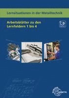 bokomslag Lernsituationen in der Metalltechnik Arbeitsblätter zu den Lernfeldern 1-4