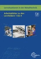 bokomslag Lernsituationen in der Metalltechnik Arbeitsblätter zu den Lernfeldern 1 bis 4