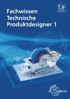 bokomslag Fachwissen Technische Produktdesigner 1