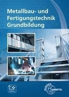 bokomslag Metallbau- und Fertigungstechnik Grundbildung