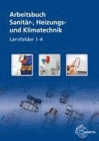 bokomslag Sanitär-, Heizungs- und Klimatechnik Lernsituationen LF 1-4. Arbeitsbuch