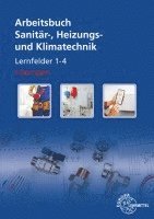 Sanitär-, Heizungs- und Klimatechnik Lernsituationen LF 1-4. Lösungen zu 14531 1