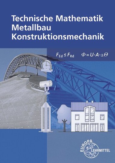 Alfred Weingartner, Josef Dillinger, Harald Bahnmüller, Gerhard Bulling, Stefanie Heringer, Josef Baudrexl - Technische Mathematik Metallbau Konstruktionsmechanik, Häftad