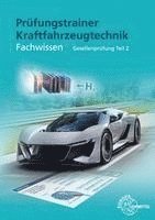Prüfungstrainer Kraftfahrzeugtechnik Fachwissen Gesellenprüfung Teil 2 1
