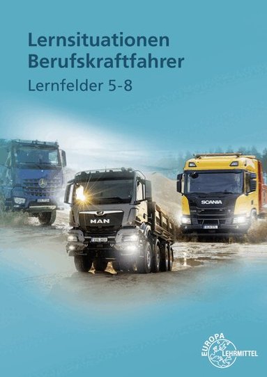 Danny Linne von Berg, Jürgen Burmester, Henning Frerichs, Joachim Haucke - Lernsituationen Berufskraftfahrer LF 5-8, Häftad