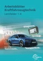 Arbeitsblätter Kraftfahrzeugtechnik Lernfelder 1-4 1