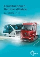 Danny Linne von Berg, Joachim Haucke, Jürgen Burmester, Henning Frerichs - Lernsituationen Berufskraftfahrer LF 1-4, Häftad