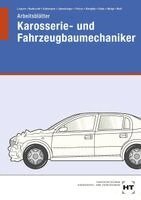 Gerald Kütemann, Patricia Harbrecht, Gerd Lausen, Frank Lünenberger, Manfred Peters, René Rempfer, Wolfgang Stein, Joachim Weigt, Eckhard Woll - Arbeitsblätter Karosserie- und Fahrzeugbaumechaniker, Häftad