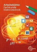 Peter Braukhoff, Thomas Käppel, Ronald Neumann, Klaus Tkotz - Arbeitsblätter Fachkunde Elektrotechnik, Häftad
