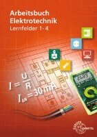 Monika Burgmaier, Walter Eichler, Christian Duhr, Karsten Kober, Klaus Tkotz, Thomas Käppel, Jürgen Schwarz, Bernd Feustel, Werner Klee - Arbeitsbuch Elektrotechnik Lernfeld 1-4, Häftad