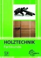 Wolfgang Nutsch, Frank Willgerodt, Dittmar Siebert, Martin Eckhard, Kuno Schlatter, Torsten Nutsch, Jan Müller, Katrina Bounin, Georg Krämer, Bernhard Letsch - Fachkunde Holztechnik, Häftad