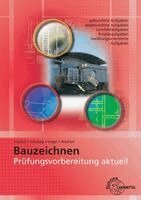 Peter Peschel, Tanja Wachter, Sven Schulzig, Volker Vogel - Prüfungsvorbereitung aktuell - Bauzeichnen, Häftad