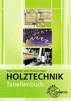 Wolfgang Nutsch, Gerhard Seifert, Peter Peschel, Ingo Nennewitz, Eva Hornhardt, Sven Schulzig, Thomas Jansen - Tabellenbuch Holztechnik, Häftad