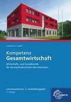 Jürgen Müller, Stefan Kurtenbach, Raimund Frühbauer, Stefan Felsch, Sabrina Metzler - Kompetenz Gesamtwirtschaft Lernsituationen 2. Ausbildungsjahr, Häftad