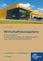 Johannes Krohn, Jürgen Müller, Stefan Kurtenbach, Raimund Frühbauer, Stefan Felsch, Sabrina Metzler - Wirtschaftskompetenz Lernsituationen 3. Ausbildungsjahr, Häftad