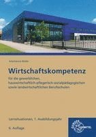 Johannes Krohn, Jürgen Müller, Stefan Kurtenbach, Raimund Frühbauer, Stefan Felsch, Sabrina Metzler - Wirtschaftskompetenz Lernsituationen 1. Ausbildungsjahr, Häftad