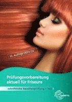 bokomslag Prüfungsvorbereitung aktuell für Friseure. Schriftliche Gesellenprüfung Teil 1