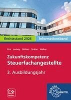 Jens Ludwig, Gabriele Welker, Martina Sträter, Alexandra Möllers, Sebastian Eick - Zukunftskompetenz Steuerfachangestellte 3. Ausbildungsjahr. Informationsband, Häftad