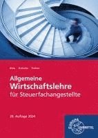 Allgemeine Wirtschaftslehre für Steuerfachangestellte 1