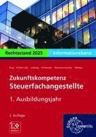 Zukunftskompetenz Steuerfachangestellte Infoband 1. Ausbildungsjahr. Informationsband