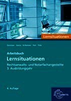 Elvira Pott, Joachim Gansloser, Ulrike Garcia, Sandra Grillemeier, Sophie Tölle - Rechtsanwalts- und Notarfachangestellte, Lernsituationen 3. Ausbildungsjahr, Häftad