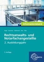Günter Engel, Elvira Pott, Joachim Gansloser, Sandra Grillemeier, Sophie Tölle, Thomas Cleesattel - Rechtsanwalts- und Notarfachangestellte, Informationsband 2. Ausbildungsjahr, Häftad