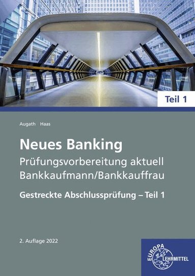 Britta Augath, Nicole Haas - Neues Banking Prüfungsvorbereitung aktuell Bankkaufmann/Bankkauffrau Teil 1, Häftad