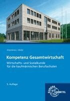 Johannes Krohn, Jürgen Müller, Stefan Kurtenbach, Raimund Frühbauer, Stefan Felsch, Sabrina Metzler - Kompetenz Gesamtwirtschaft, Wirtschafts- und Sozialkunde für kaufmännische BS, Häftad