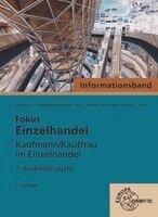 Kerstin Grebenstein-Heinrich, Sabrina Thelen, Karin Huse, Felix Beckmann, Jeannette Trost, Axel Meyer Gen. Potthoff, Stefan Sauthoff-Böttcher - Fokus Einzelhandel, 1. Ausbildungsjahr, Häftad