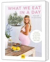 Sarah Franssen - What we eat in a day, Inbunden