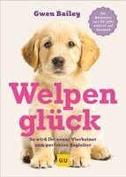 Gwen Bailey - Welpenglück, Inbunden