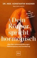 Konstantin Wagner - Dein Körper spricht hormonisch, Inbunden