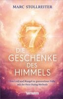 Marc Stollreiter - Die 7 Geschenke des Himmels, Inbunden