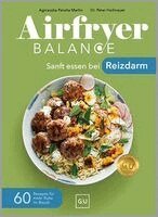 Agnieszka Peralta Martin, Peter Heilmeyer - Airfryer Balance - Sanft essen bei Reizdarm, Inbunden