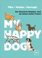Amy Pike, Elizabeth Mullen, Tara Murtagh - My Happy Dog, Inbunden. Tillgänglighet: Lägg i varukorg