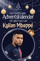 bokomslag Der inoffizielle Adventskalender für alle Fans von Mbappé