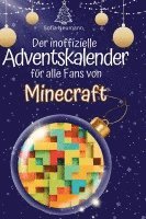 bokomslag Der inoffizielle Adventskalender für alle Fans von Minecraft