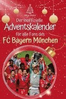 bokomslag Der inoffizielle Adventskalender für alle Fans des FC Bayern München