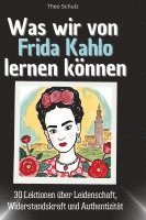 bokomslag Was wir von Frida Kahlo lernen können