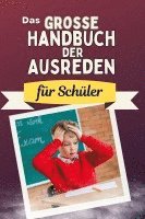 bokomslag Das große Handbuch der Ausreden für Schüler