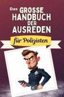 bokomslag Das große Handbuch der Ausreden für Polizisten