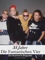 Sarah Möller - 35 Jahre Die Fantastischen Vier, Inbunden