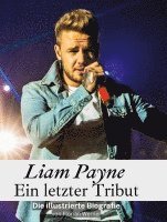 Liam Payne - Ein letzter Tribut