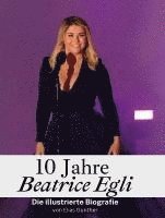 bokomslag 10 Jahre Beatrice Egli